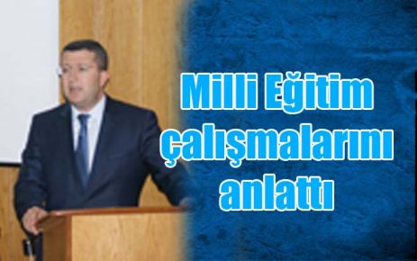 Milli Eğitim çalışmalarını anlattı