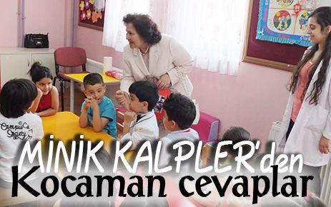?Minik Kalpler?den kocaman cevaplar