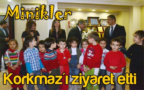 Minikler Korkmaz`ı ziyaret etti