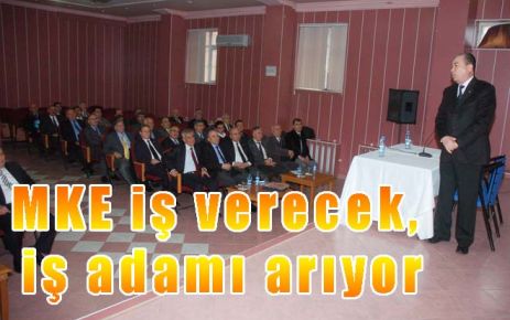MKE iş verecek, iş adamı arıyor