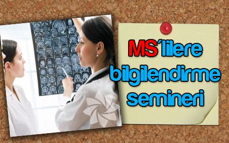 MS?lilere bilgilendirme semineri