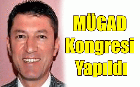 MÜGAD Kongresi Yapıldı