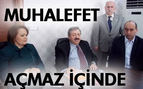 Muhalefet açmaz içinde 