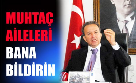 MUHTAÇ AİLELERİ BANA BİLDİRİN 