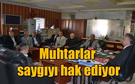 Muhtarlar saygıyı hak ediyor 