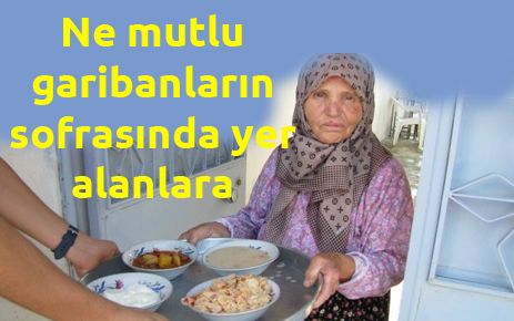 Ne mutlu garibanların sofrasında yer alanlara