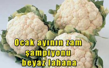 Ocak ayının zam şampiyonu beyaz lahana 