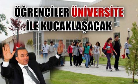 ÖĞRENCİLER ÜNİVERSİTE İLE KUCAKLAŞACAK