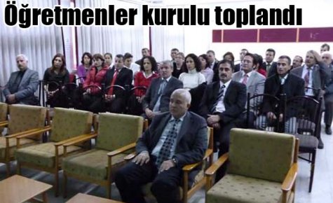 Öğretmenler kurulu toplandı