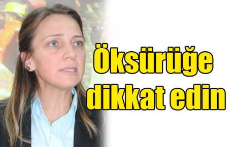 Öksürüğe dikkat edin
