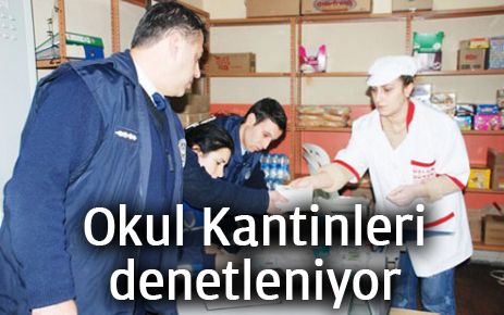 Okul kantinleri denetleniyor