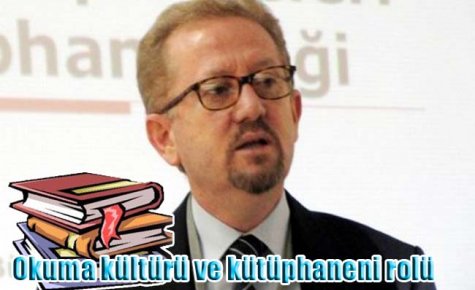Okuma kültürü ve kütüphaneni rolü