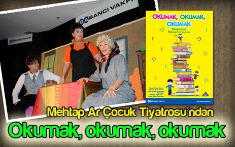?Okumak, Okumak, Okumak?