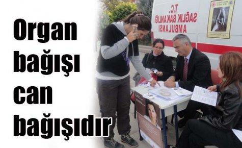 Organ bağışı can bağışıdır