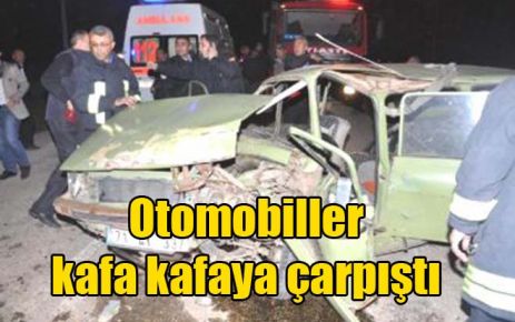 Otomobiller kafa kafaya çarpıştı