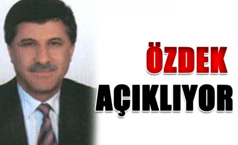 ÖZDEK AÇIKLIYOR