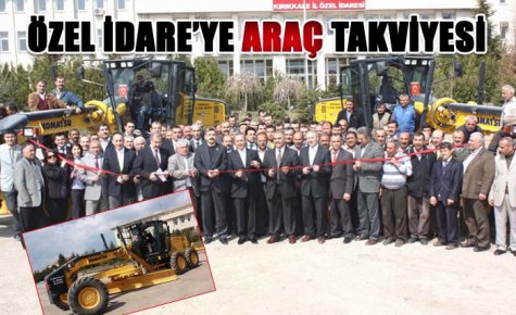 ÖZEL İDARE?YE ARAÇ TAKVİYESİ 