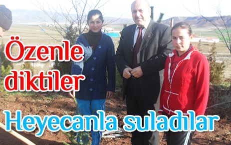 Özenle diktiler, heyecanla suladılar