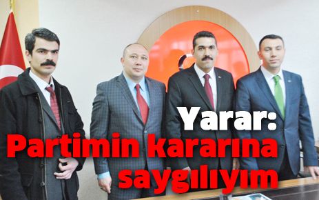 Partimin kararına saygılıyım