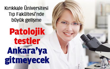 Patolojik testler artık Kırıkkale?de yapılabilecek
