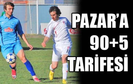 PAZAR?A 90+5 TARİFESİ 