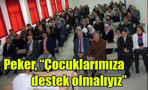 Peker, ?Çocuklarımıza destek olmalıyız?