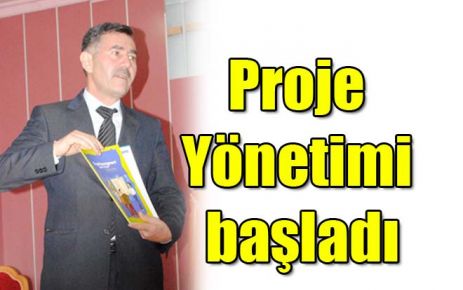Proje Yönetimi başladı 