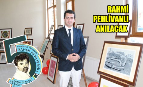 RAHMİ PEHLİVANLI ANILACAK 