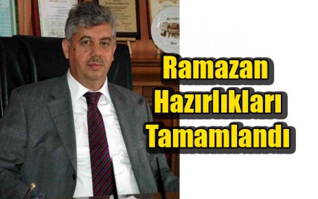 Ramazan Hazırlıkları Tamamlandı