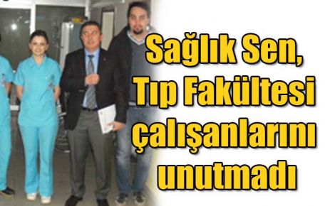 Sağlık Sen, Tıp Fakültesi çalışanlarını unutmadı