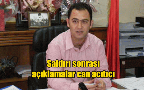 Saldırı sonrası açıklamalar can acıtıcı 