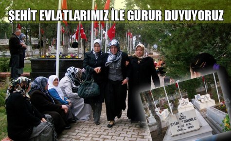 ŞEHİT EVLATLARIMIZ İLE GURUR DUYUYORUZ
