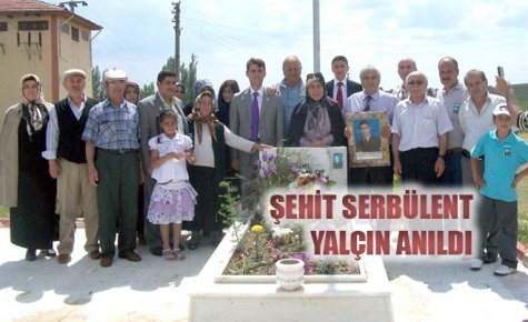 ŞEHİT SERBÜLENT YALÇIN ANILDI