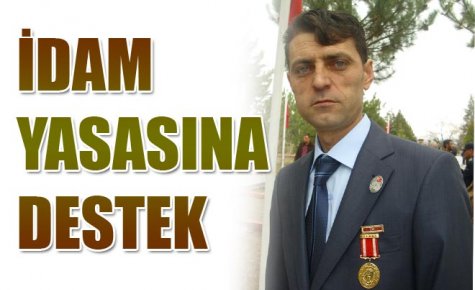 ŞEHİT VE GAZİ AİLELERİ İDAM YASASINA DESTEK VERDİ