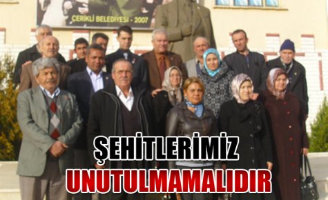 ŞEHİTLERİMİZ ASLA UNUTULMAMALIDIR 