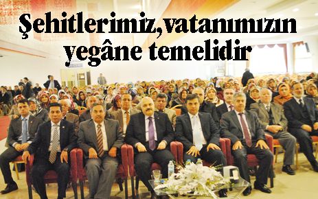 Şehitlerimiz vatanımızın yegane temelidir