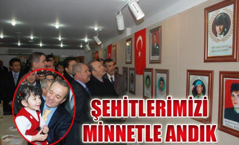 ŞEHİTLERİMİZİ MİNNETLE ANDIK 