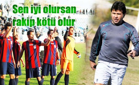 Sen iyi olursan rakip kötü olur