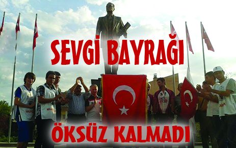 Sevgi Bayrağı Öksüz Kalmadı