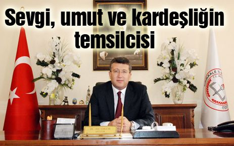 Sevgi, umut ve kardeşliğin temsilcisi