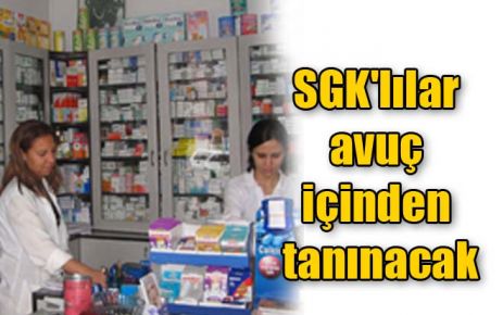 SGK`lılar avuç içinden tanınacak