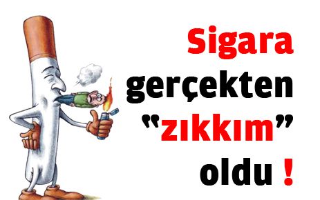 Sigarayı zıkkım ettiler!