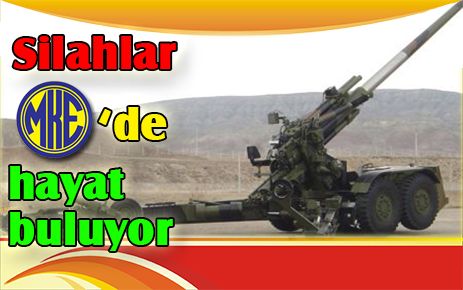 Silahlar MKE?de hayat buluyor
