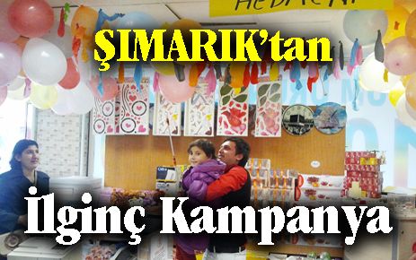 Şımarık?tan ilginç kampanya