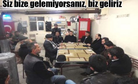 Siz bize gelemiyorsanız, biz geliriz