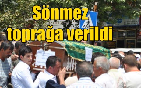 Sönmez toprağa verildi 