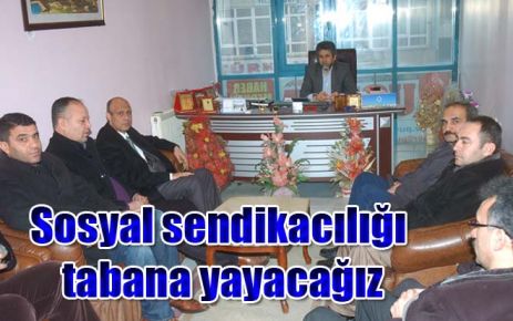 Sosyal sendikacılığı tabana yayacağız