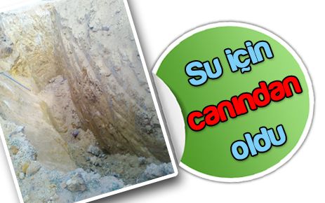 Su için canından oldu