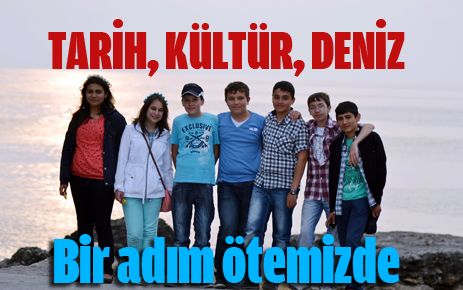 Tarih, kültür, deniz bir adım ötemizde