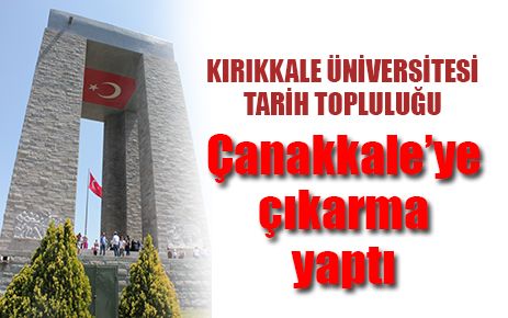 Tarih Topluluğu Çanakkale`ye çıkarma yaptı